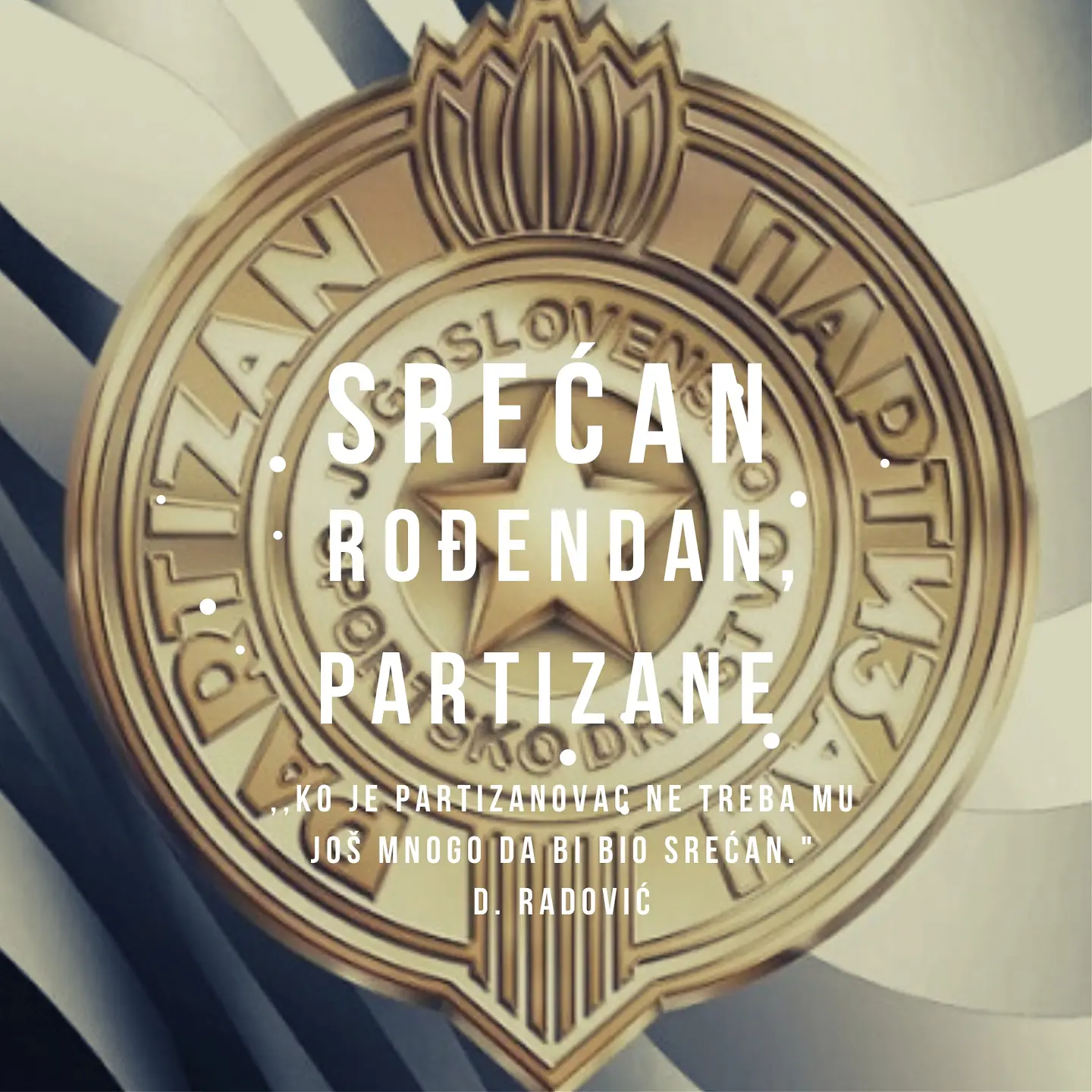 Srećan rođendan, Partizane!